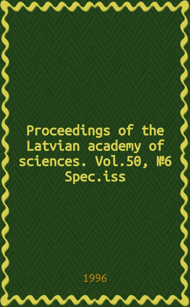 Proceedings of the Latvian academy of sciences. Vol.50, №6 Spec.iss : Physiology. Medicine. Biomechanics