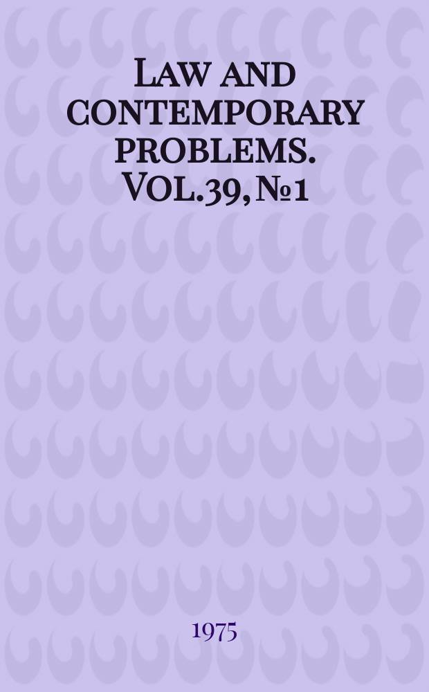 Law and contemporary problems. Vol.39, №1 : The court, social science and school desegre gation