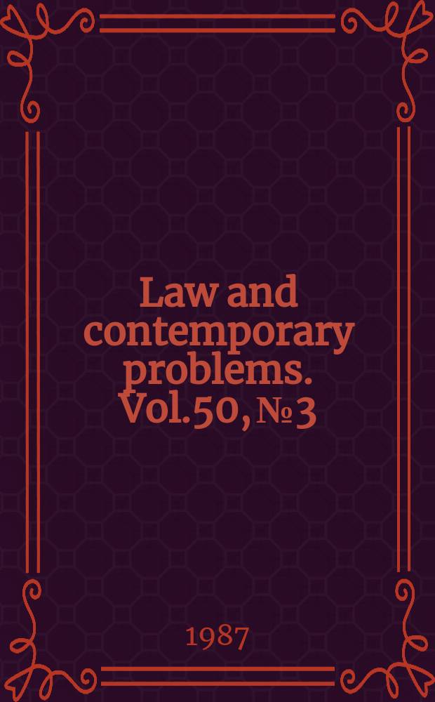 Law and contemporary problems. Vol.50, №3 : Extraterritoriality of economic legislation