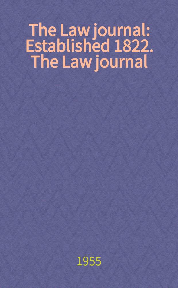 The Law journal : Established 1822. The Law journal