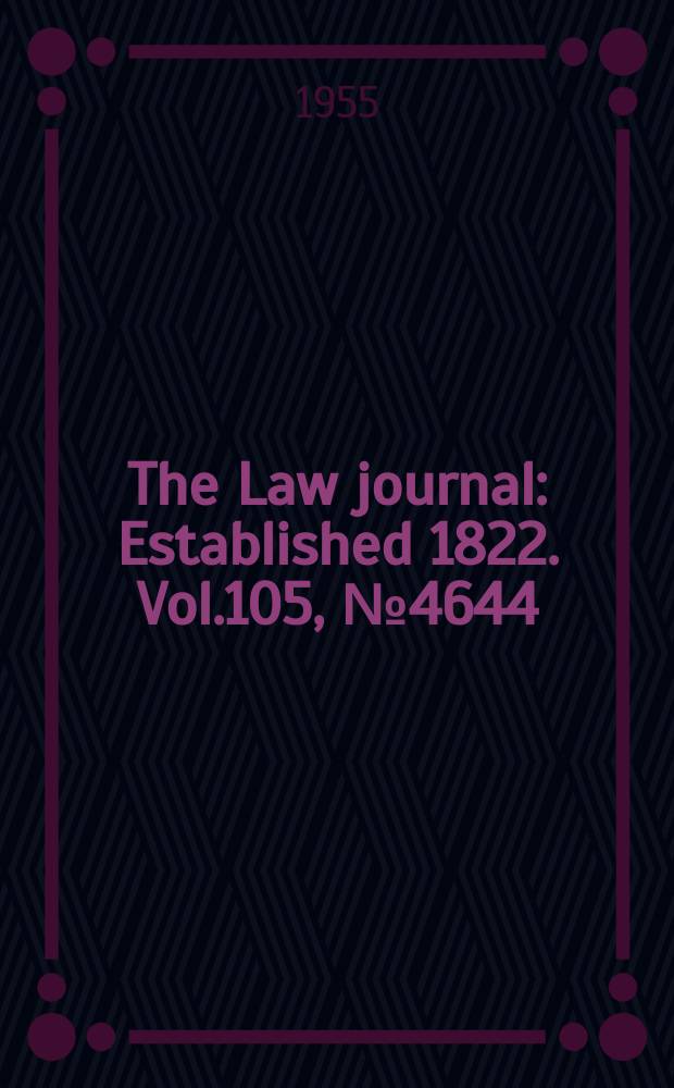 The Law journal : Established 1822. Vol.105, №4644