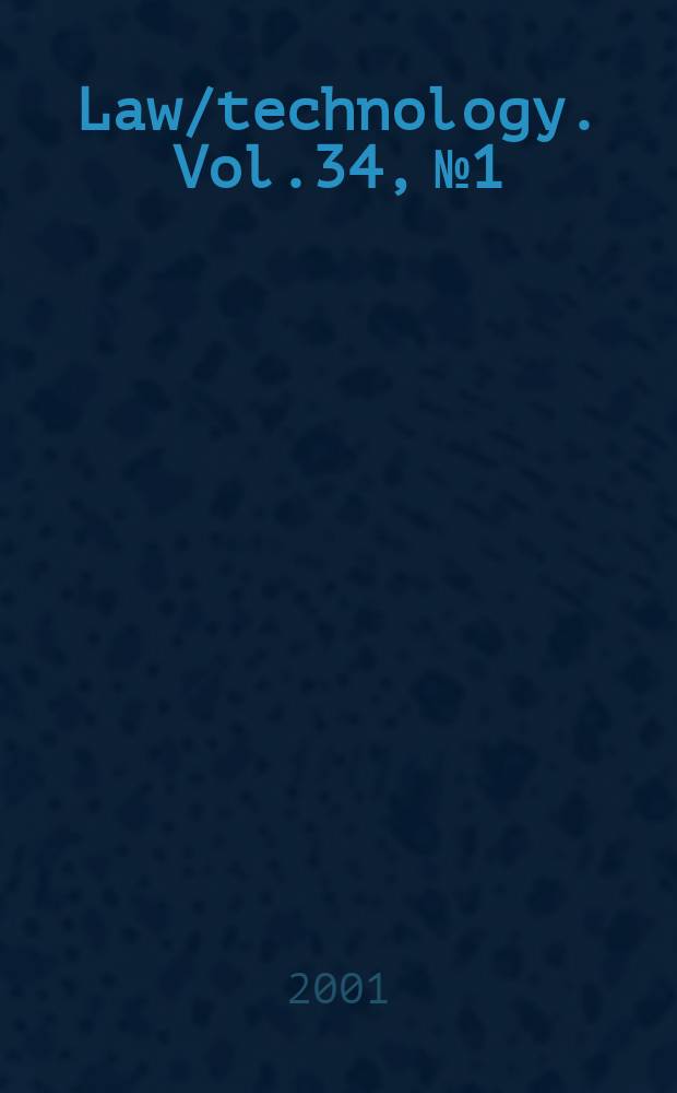 Law/technology. Vol.34, №1