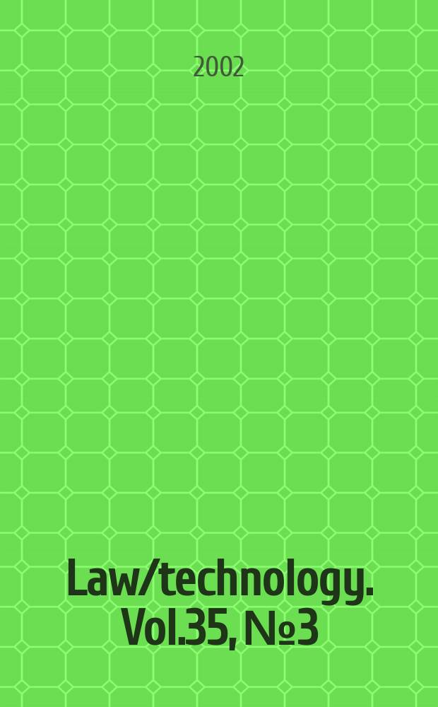 Law/technology. Vol.35, №3