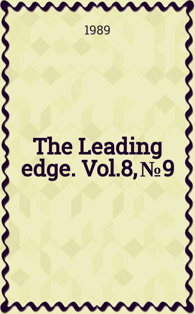The Leading edge. Vol.8, №9 : The road ahead