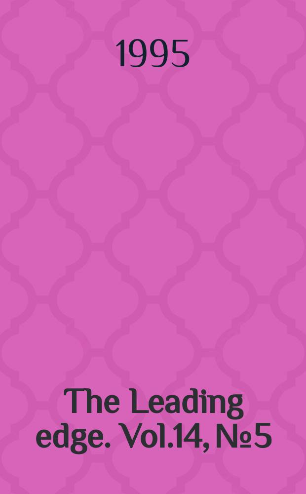 The Leading edge. Vol.14, №5 : 1995 Yearbook