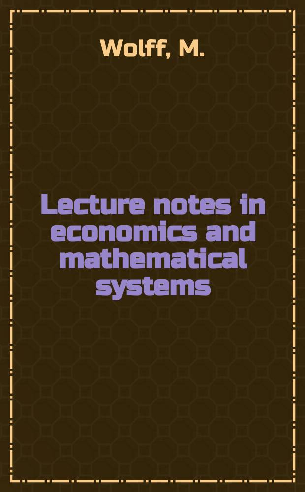Lecture notes in economics and mathematical systems : Operations research, computer science , social science. 18 : Optimale Instandhaltungspolitiken ...