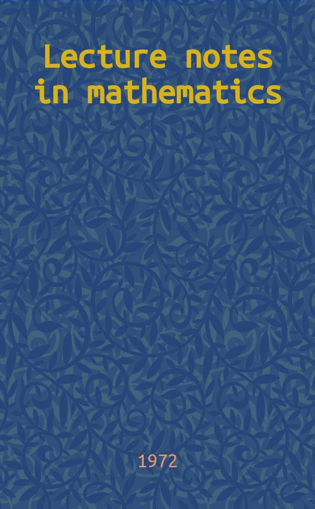 Lecture notes in mathematics : An informal series of special lectures, seminars and reports on mathematical topics : Toposes algebraic geometry and logic