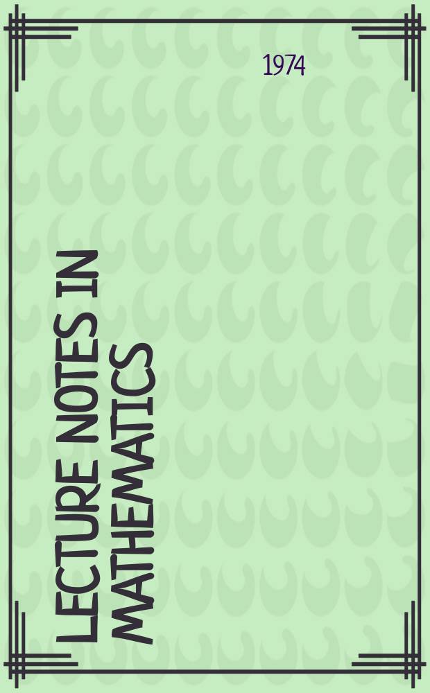 Lecture notes in mathematics : An informal series of special lectures, seminars and reports on mathematical topics. №384 : Functional analysis and applications