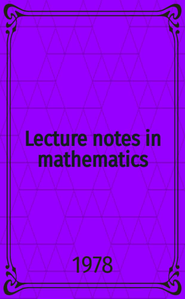 Lecture notes in mathematics : An informal series of special lectures, seminars and reports on mathematical topics : Geometric applications of homotopy theory