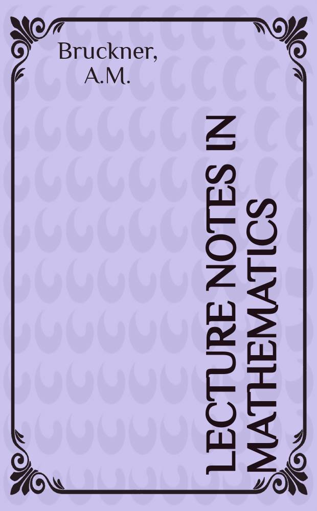 Lecture notes in mathematics : An informal series of special lectures, seminars and reports on mathematical topics : Differentiation of real functions