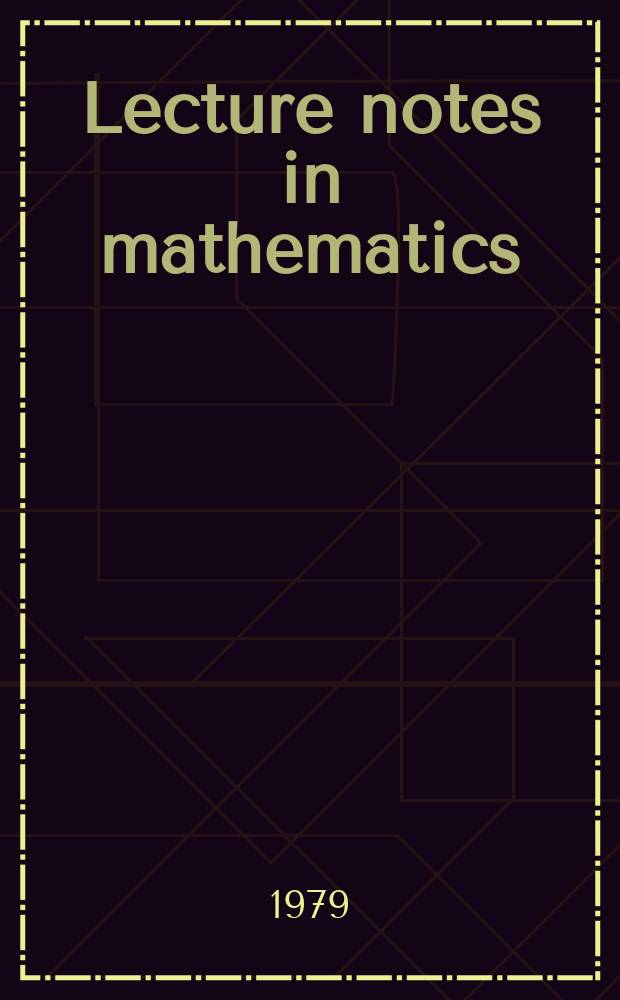 Lecture notes in mathematics : An informal series of special lectures, seminars and reports on mathematical topics : Module theory