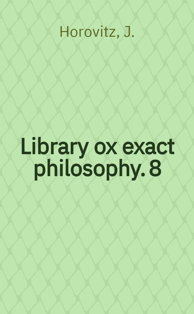 Library ox exact philosophy. 8 : Law and logic