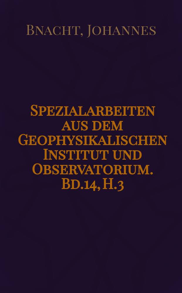 Spezialarbeiten aus dem Geophysikalischen Institut und Observatorium. Bd.14, H.3 : Über die Wärmeleitfähigkeit des Erdbodens und des Schnees und den Wärmeumsatz im Erdhoden