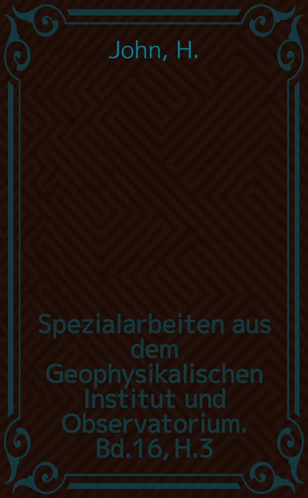 Spezialarbeiten aus dem Geophysikalischen Institut und Observatorium. Bd.16, H.3 : Über den Aufbau die Entwicklung von Kaltlufttropfen