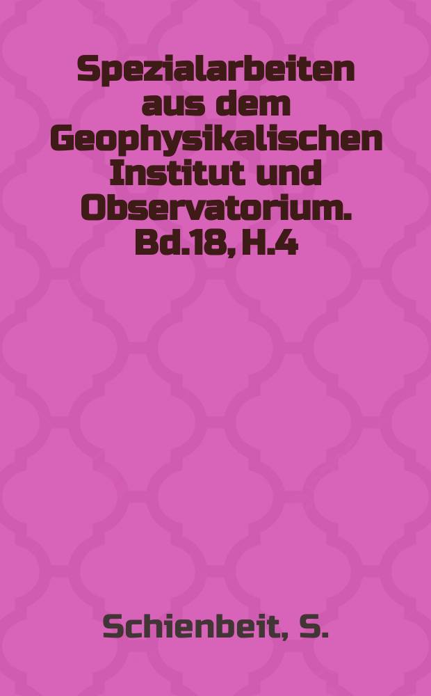 Spezialarbeiten aus dem Geophysikalischen Institut und Observatorium. Bd.18, H.4 : Ein meteorologischer Beitrag zur Technologie der Dederonproduktion