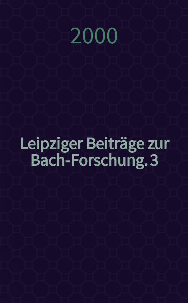 Leipziger Beiträge zur Bach-Forschung. 3 : Die Briefentwürfe des Johann Elias Bach (1705-1755)