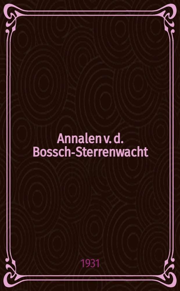 Annalen v. d. Bosscha- Sterrenwacht