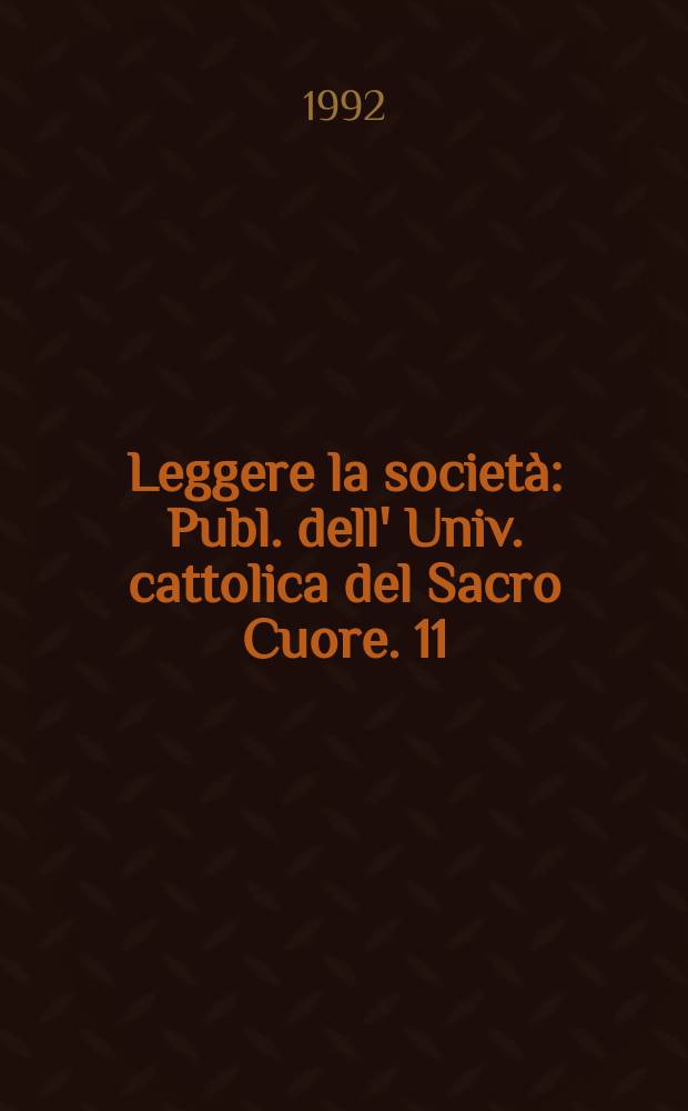 Leggere la società : Publ. dell' Univ. cattolica del Sacro Cuore. 11 : L'Educatore indispensabile