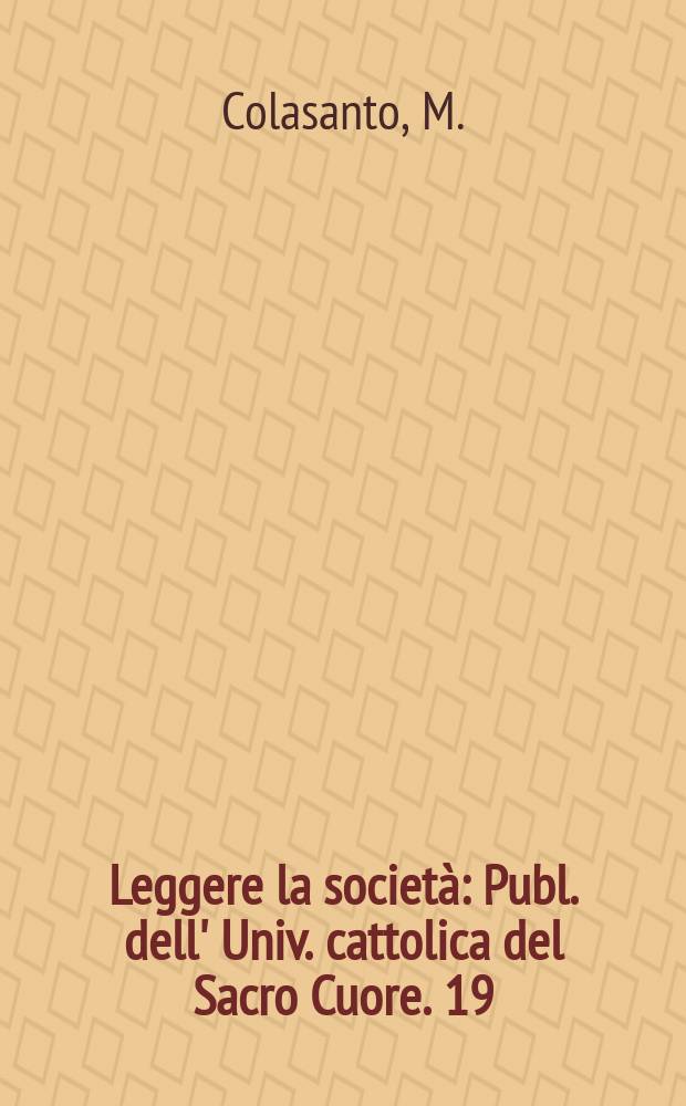 Leggere la società : Publ. dell' Univ. cattolica del Sacro Cuore. 19 : Paradigmi dello sviluppo