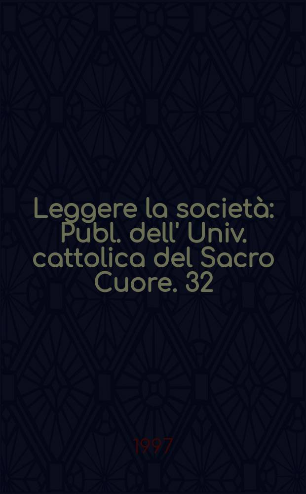Leggere la società : Publ. dell' Univ. cattolica del Sacro Cuore. 32 : Terzo settore: i motti volti del caso italiano