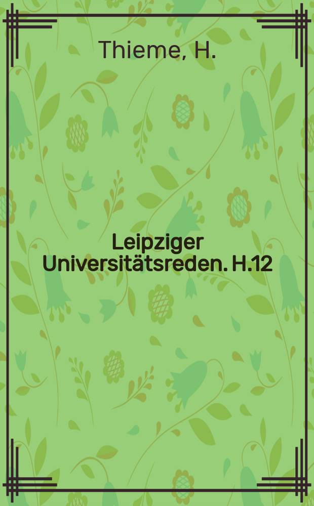 Leipziger Universitätsreden. H.12 : Friede und Recht im mittelalterlichen Reich