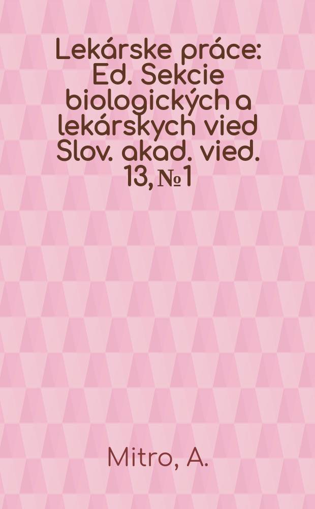 Lekárske práce : Ed. Sekcie biologických a lekárskych vied Slov. akad. vied. 13, №1 : Ependým mozgových komôr potkana bieleho