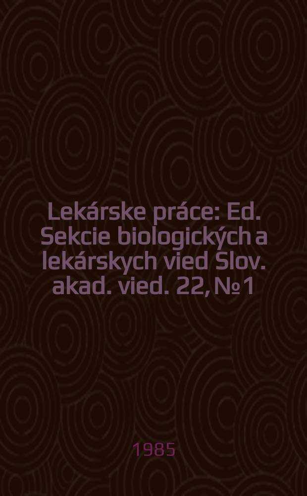 Lekárske práce : Ed. Sekcie biologických a lekárskych vied Slov. akad. vied. 22, №1 : Tkanivový metabolizmus Alaninu vo vzťahu ...