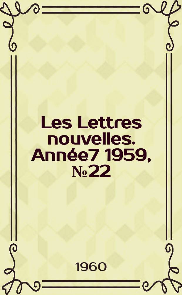 Les Lettres nouvelles. Année7 1959, №22