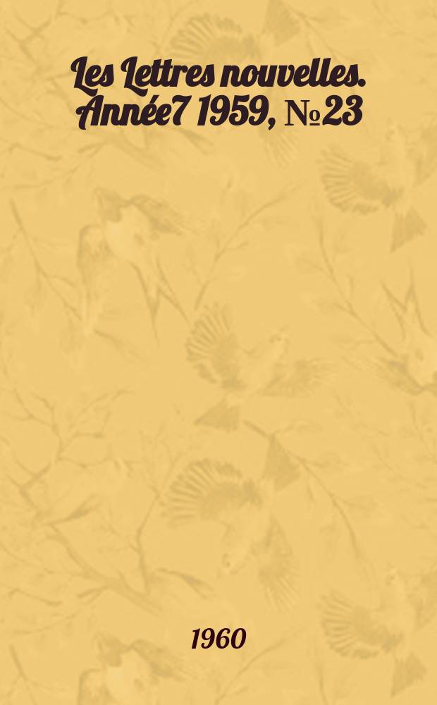 Les Lettres nouvelles. Année7 1959, №23