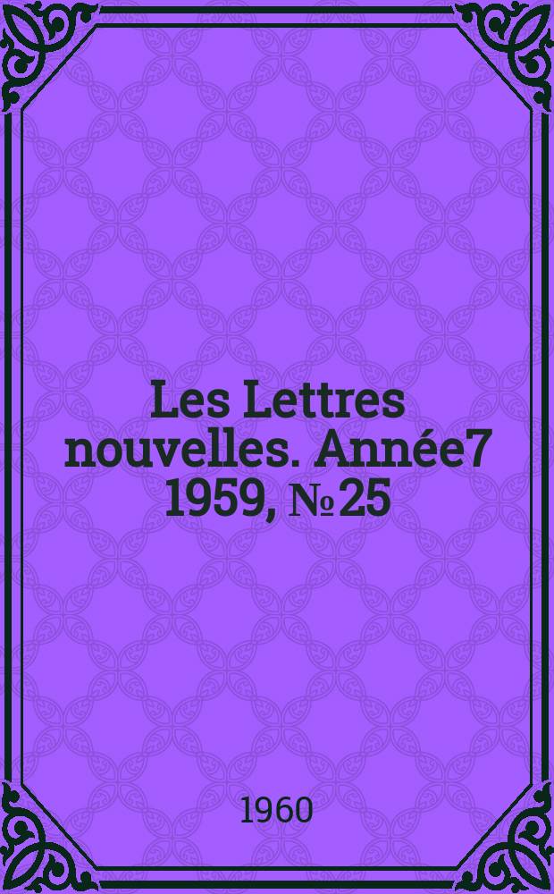 Les Lettres nouvelles. Année7 1959, №25