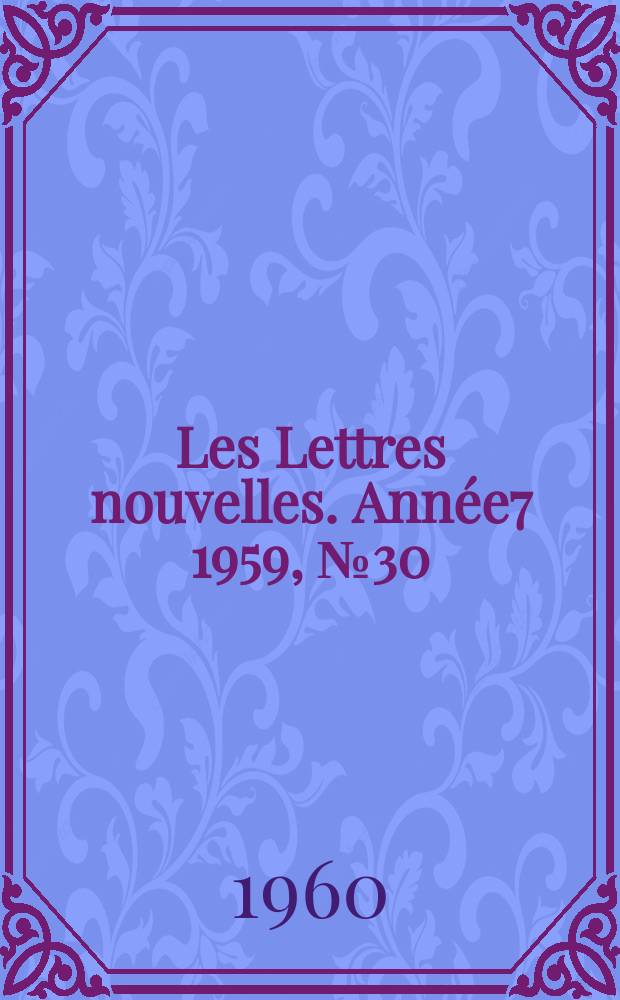 Les Lettres nouvelles. Année7 1959, №30