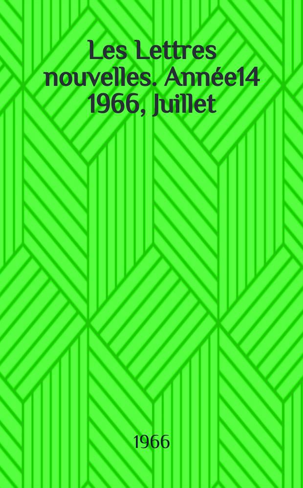 Les Lettres nouvelles. [Année14] 1966, Juillet
