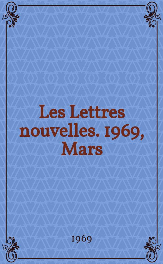 Les Lettres nouvelles. 1969, Mars/Avril