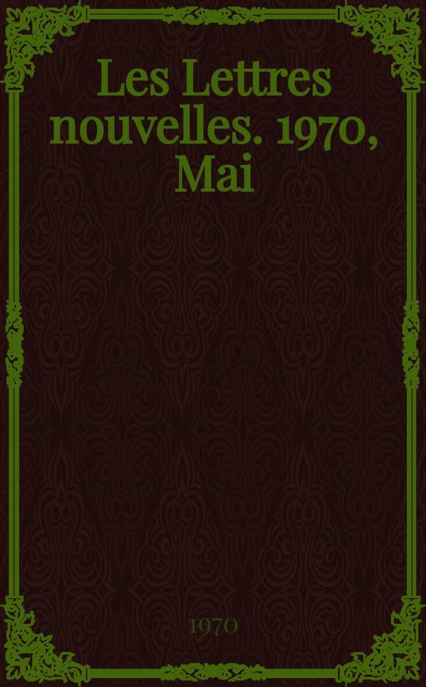 Les Lettres nouvelles. 1970, Mai/Juin