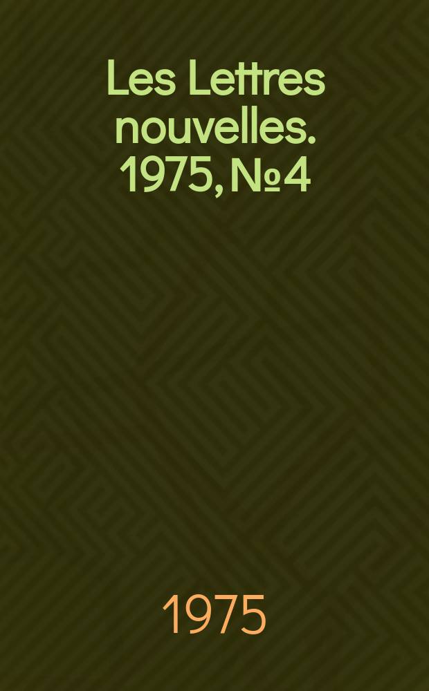 Les Lettres nouvelles. 1975, №4