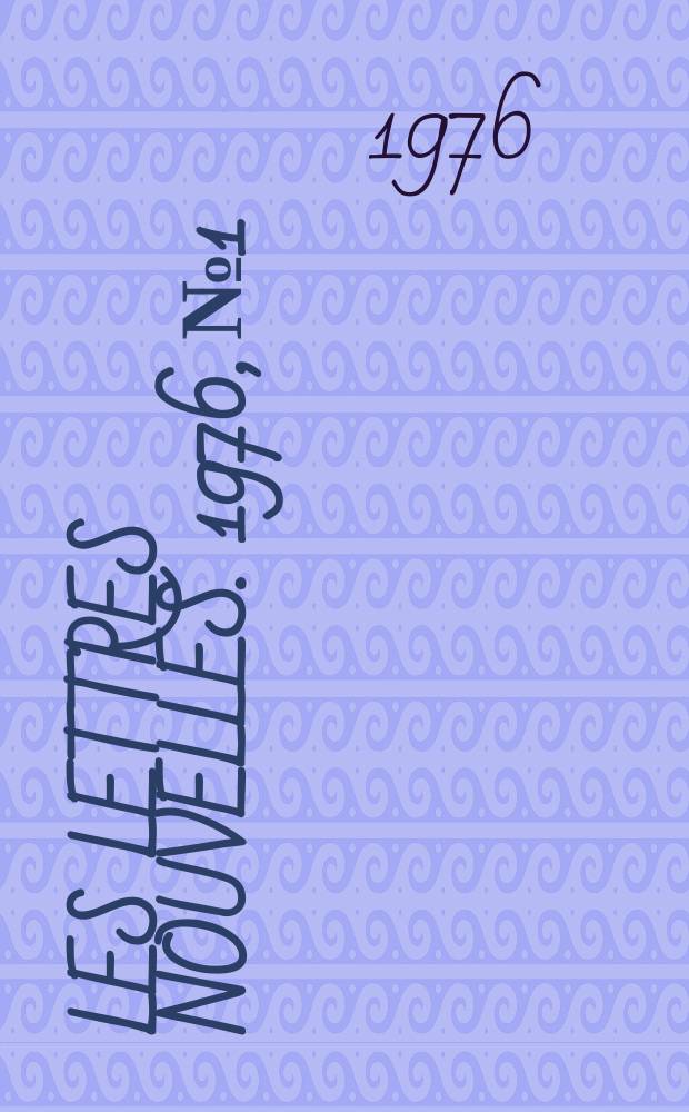 Les Lettres nouvelles. 1976, №1