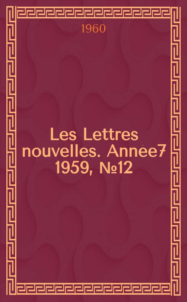 Les Lettres nouvelles. Année7 1959, №12
