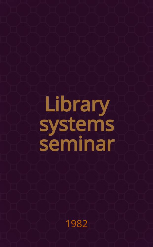 Library systems seminar