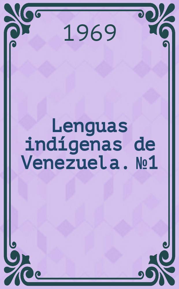 Lenguas indígenas de Venezuela. №1 : Guarao- A-Ribu