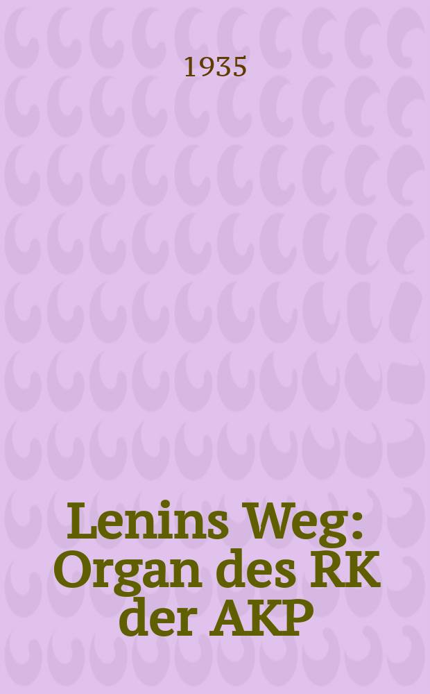 Lenins Weg : Organ des RK der AKP(B) des RVK des Narimanower Rayons