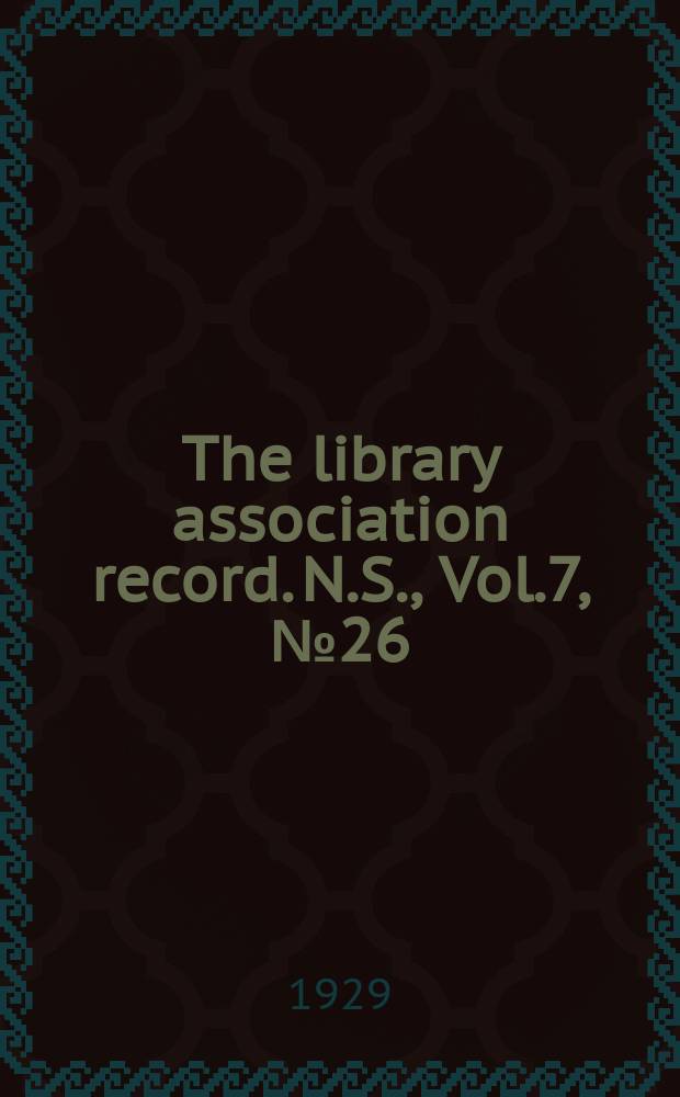 The library association record. N.S., Vol.7, №26