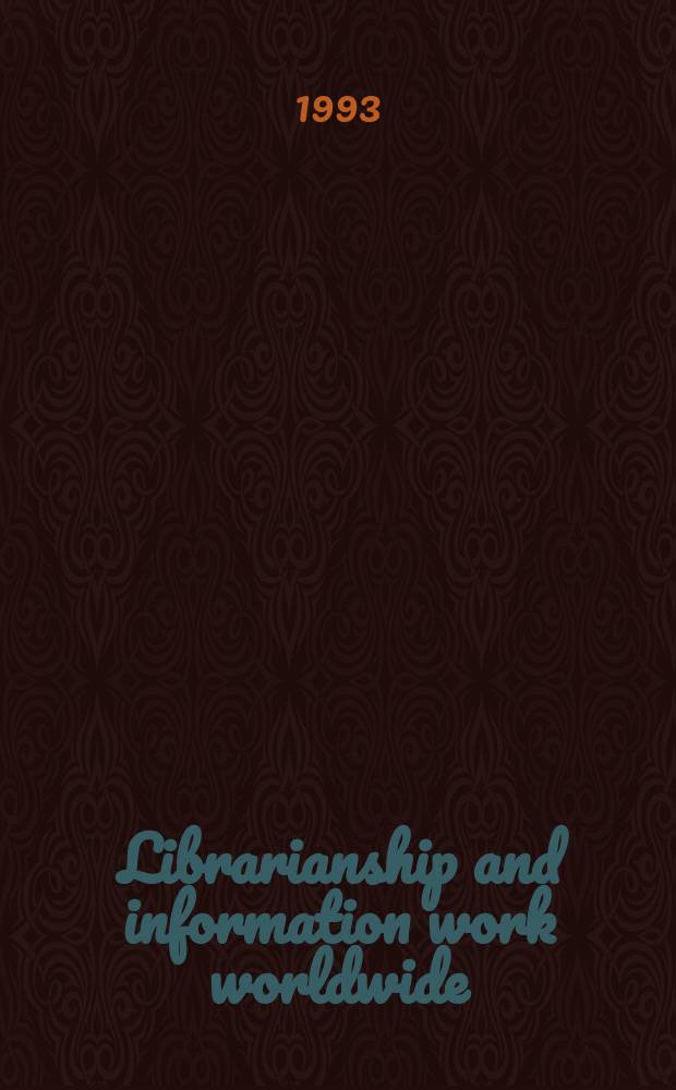 Librarianship and information work worldwide : An annu. survey