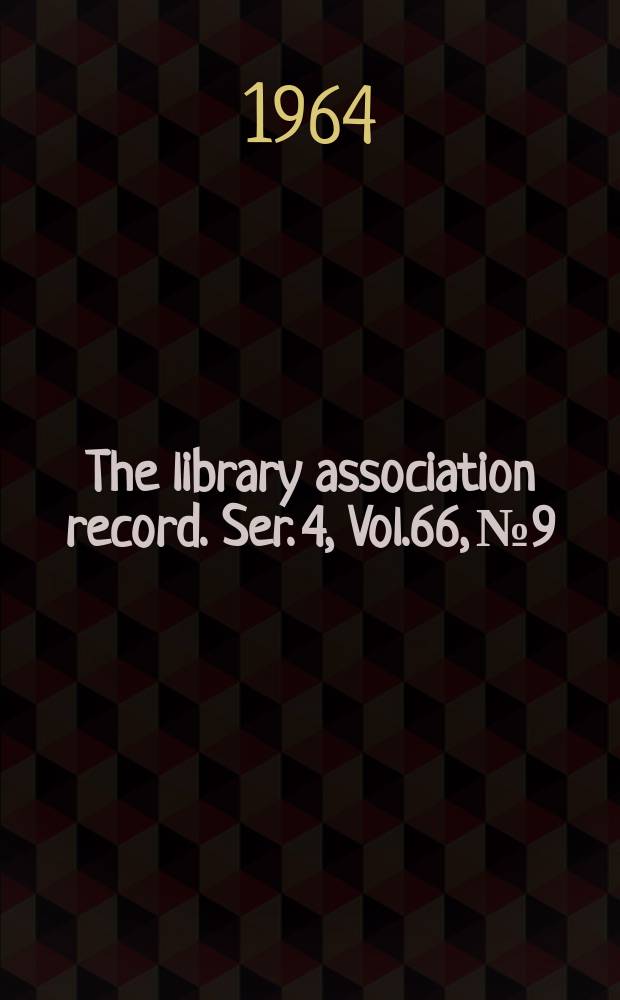 The library association record. Ser. 4, Vol.66, №9