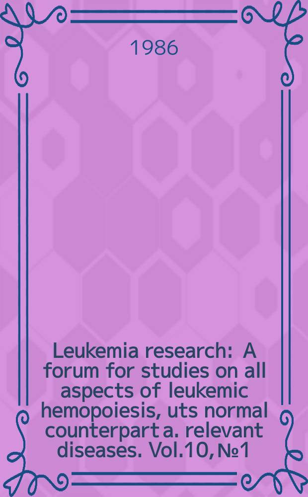 Leukemia research : A forum for studies on all aspects of leukemic hemopoiesis, uts normal counterpart a. relevant diseases. Vol.10, №1 : International symposium on detection and treatment of minimal residual disease in acute leukemia (2; 1985; Rotterdam)