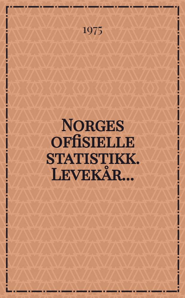 Norges offisielle statistikk. Levekår ...