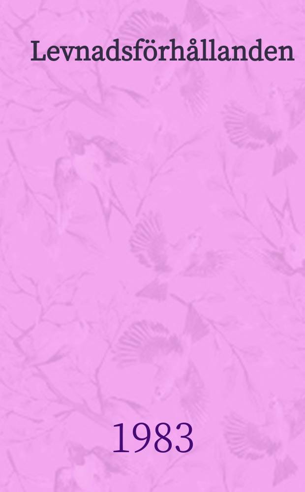 Levnadsförhållanden : Rapport. №35 : Utbildning och utbildningseffekter