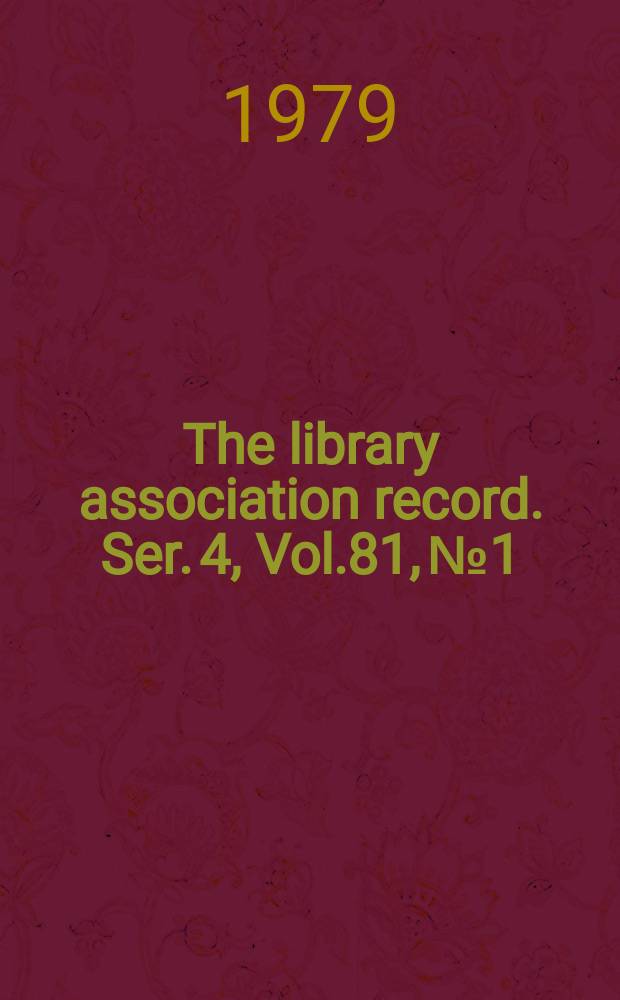 The library association record. Ser. 4, Vol.81, №1