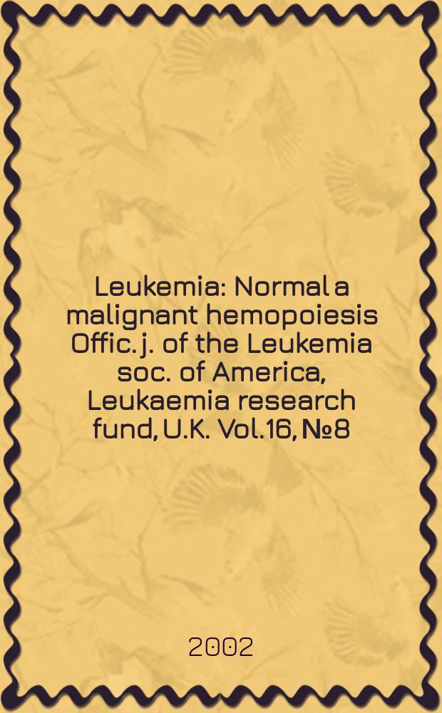 Leukemia : Normal a malignant hemopoiesis Offic. j. of the Leukemia soc. of America, Leukaemia research fund, U.K. Vol.16, №8