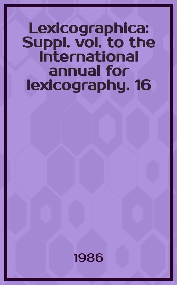 Lexicographica : Suppl. vol. to the International annual for lexicography. 16 : Grammar in English learners' ...