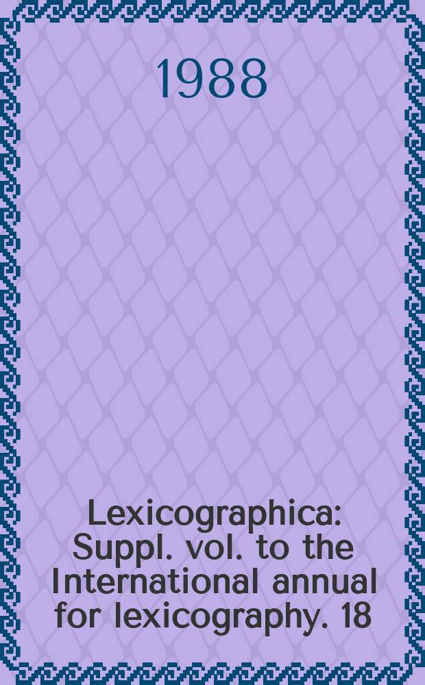 Lexicographica : Suppl. vol. to the International annual for lexicography. 18 : Lexicography today